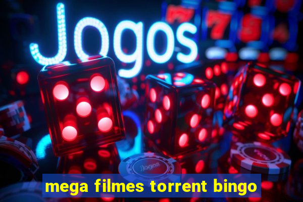 mega filmes torrent bingo